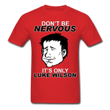 Sore Thumbs "Don't Be Nervous, It's Only Luke Wilson" T-Shirt