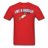 LIKE A GAZELLE! T-Shirt