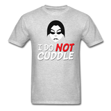 Last Blood "I Do NOT Cuddle" T-Shirt