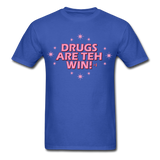 Sore Thumbs "DRUGS ARE TEH WIN!" T-Shirt