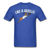 LIKE A GAZELLE! T-Shirt