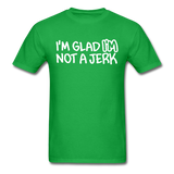 Superosity "I'm Glad I'M Not A Jerk" T-Shirt