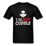 Last Blood "I Do NOT Cuddle" T-Shirt