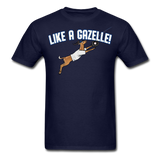 LIKE A GAZELLE! T-Shirt