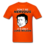 Sore Thumbs "Don't Be Nervous, It's Only Luke Wilson" T-Shirt