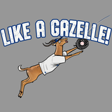 LIKE A GAZELLE! Women's T-Shirt